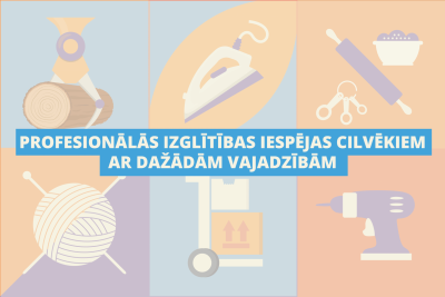 Profesionālās izglītības iespējas cilvēkiem ar dažādām vajadzībām