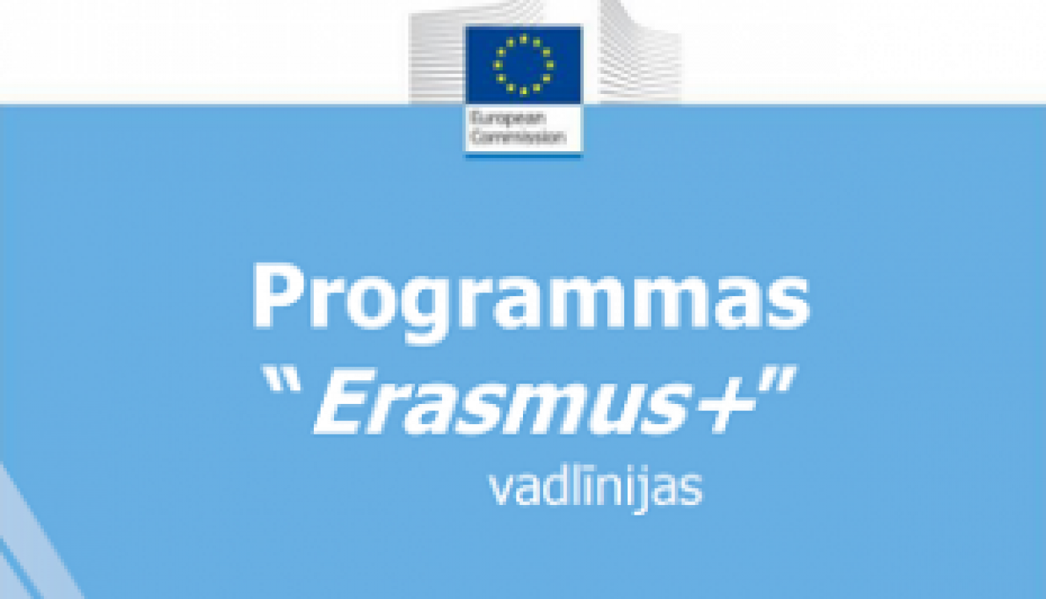 Projektu pieteicējiem pieejamas Erasmus+ vadlīnijas latviešu valodā
